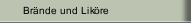 Brände und Liköre